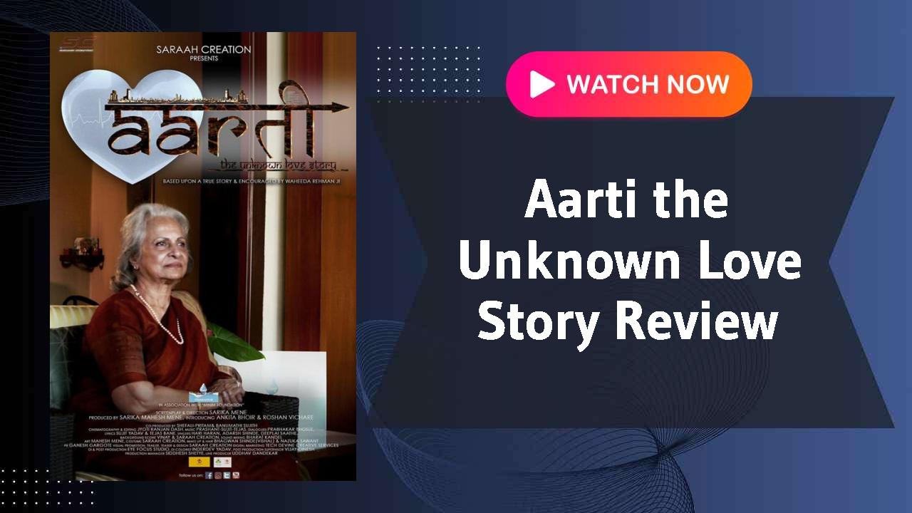 Aarti the Unknown Love Story