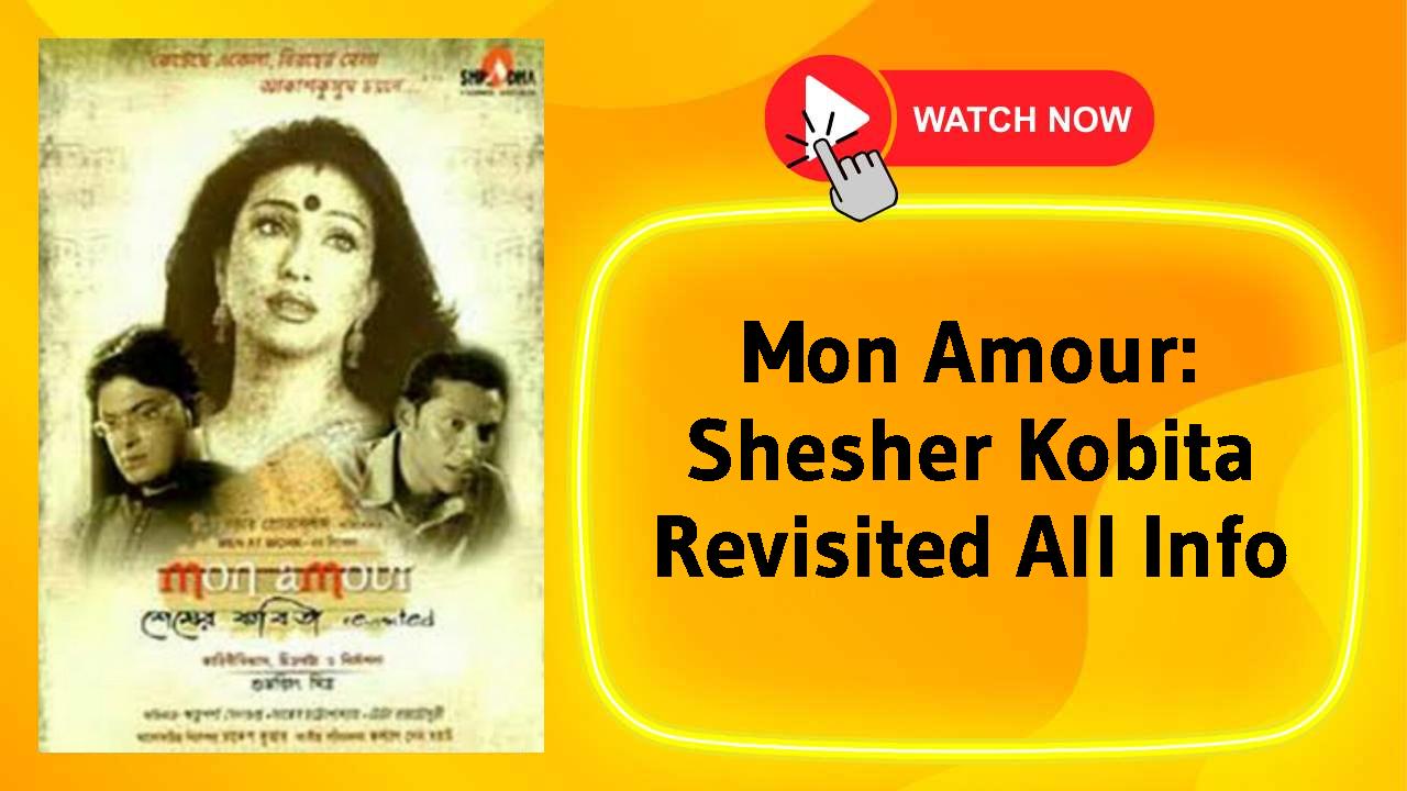 Mon Amour: Shesher Kobita Revisited